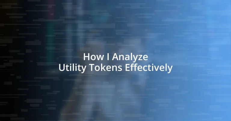 How I Analyze Utility Tokens Effectively