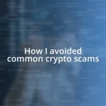 How I avoided common crypto scams