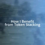 How I Benefit from Token Stacking