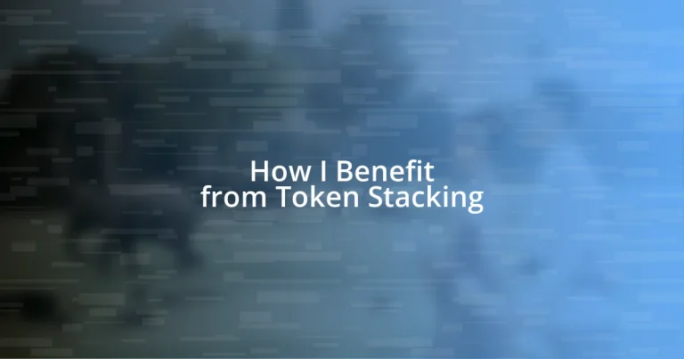 How I Benefit from Token Stacking