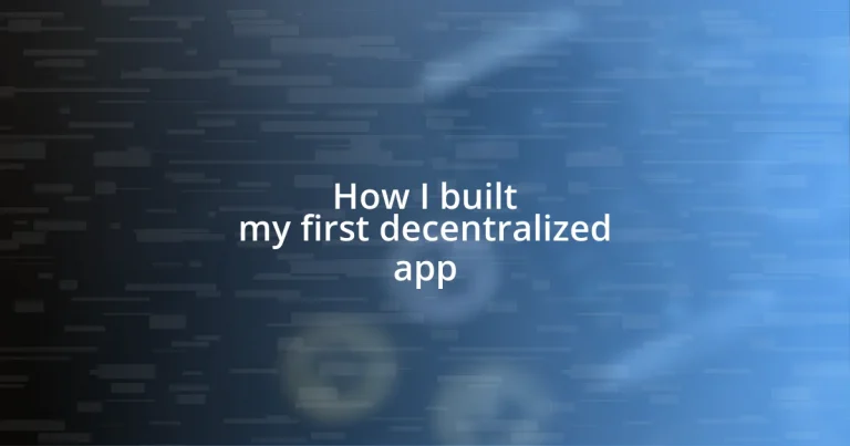 How I built my first decentralized app