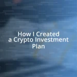 How I Created a Crypto Investment Plan