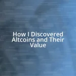 How I Discovered Altcoins and Their Value