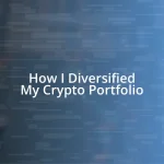 How I Diversified My Crypto Portfolio