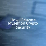 How I Educate Myself on Crypto Security