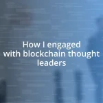 How I engaged with blockchain thought leaders