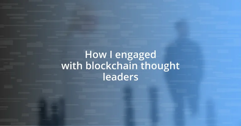 How I engaged with blockchain thought leaders