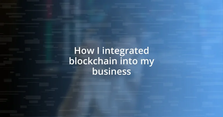 How I integrated blockchain into my business