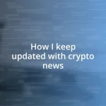 How I keep updated with crypto news