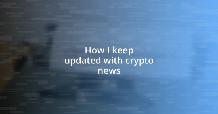 How I keep updated with crypto news