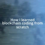 How I learned blockchain coding from scratch