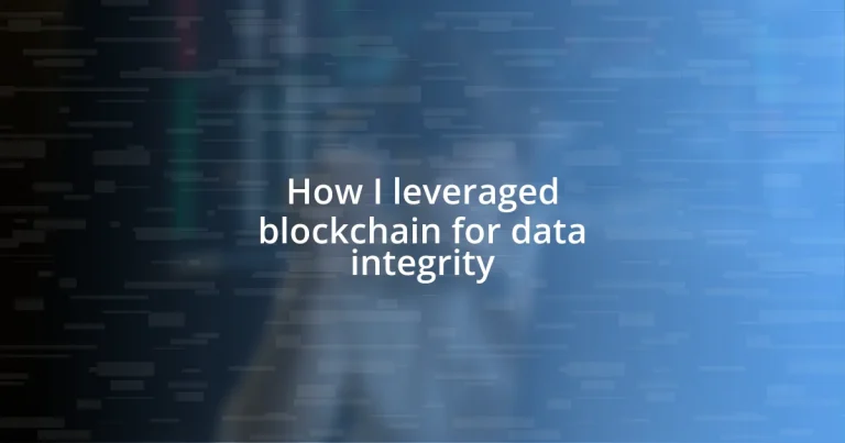 How I leveraged blockchain for data integrity