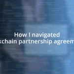 How I navigated blockchain partnership agreements