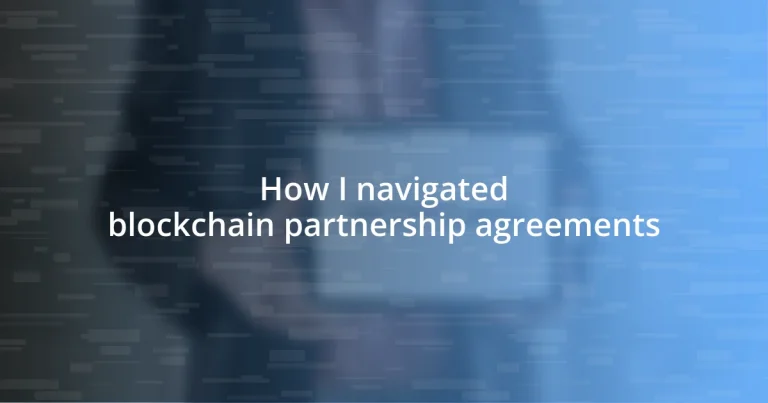 How I navigated blockchain partnership agreements