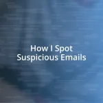 How I Spot Suspicious Emails