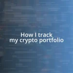 How I track my crypto portfolio