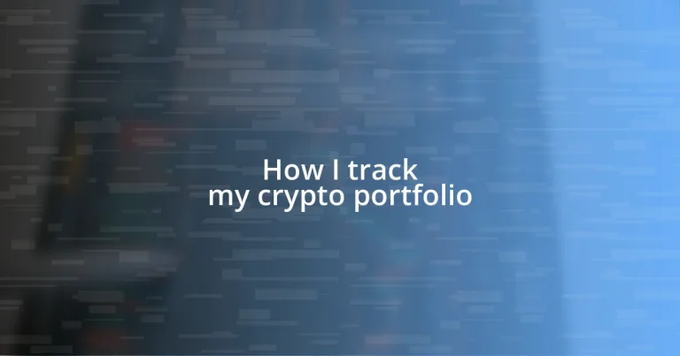 How I track my crypto portfolio