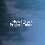 How I Track Project Tokens