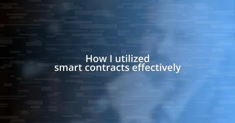 How I utilized smart contracts effectively