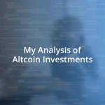 My Analysis of Altcoin Investments