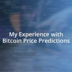 My Experience with Bitcoin Price Predictions