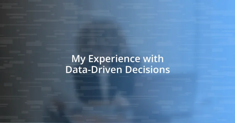 My Experience with Data-Driven Decisions