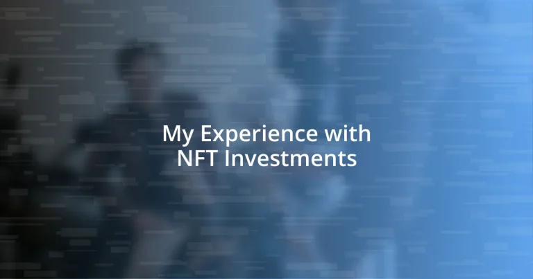 My Experience with NFT Investments