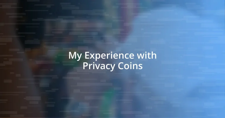 My Experience with Privacy Coins