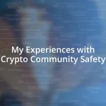 My Experiences with Crypto Community Safety