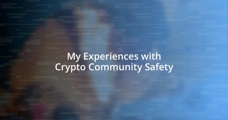 My Experiences with Crypto Community Safety