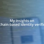 My insights on blockchain-based identity verification