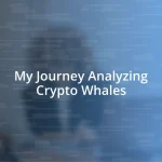 My Journey Analyzing Crypto Whales