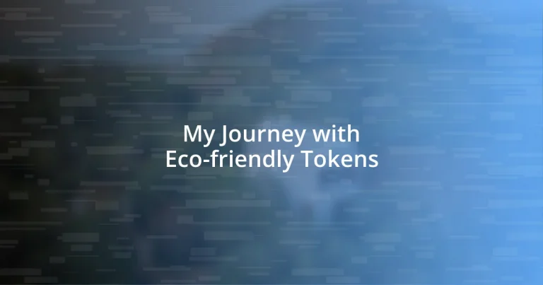 My Journey with Eco-friendly Tokens