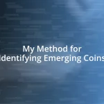 My Method for Identifying Emerging Coins