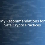 My Recommendations for Safe Crypto Practices