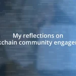 My reflections on blockchain community engagement