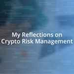 My Reflections on Crypto Risk Management