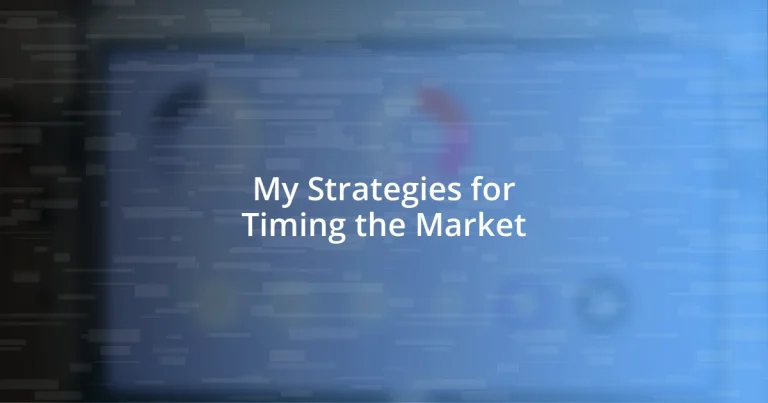 My Strategies for Timing the Market