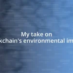 My take on blockchain’s environmental impact