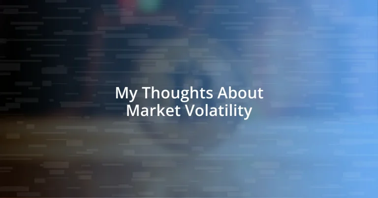 My Thoughts About Market Volatility