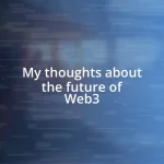 My thoughts about the future of Web3