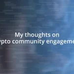 My thoughts on crypto community engagement