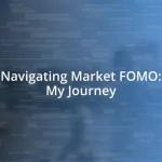 Navigating Market FOMO: My Journey