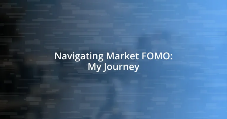 Navigating Market FOMO: My Journey