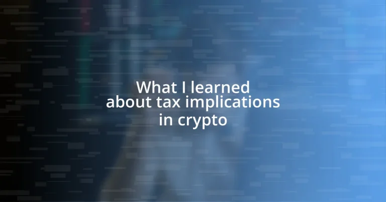 What I learned about tax implications in crypto