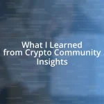 What I Learned from Crypto Community Insights