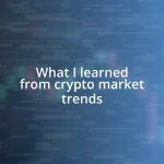 What I learned from crypto market trends