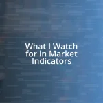 What I Watch for in Market Indicators