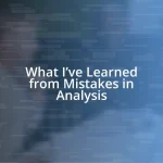 What I’ve Learned from Mistakes in Analysis