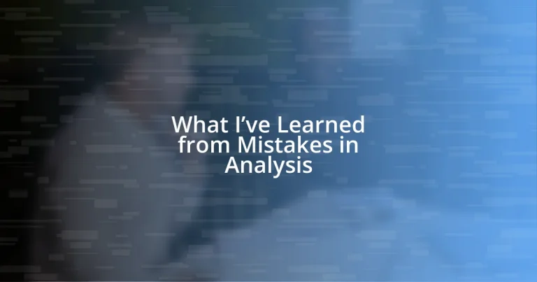 What I’ve Learned from Mistakes in Analysis